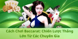 cách chơi baccarat