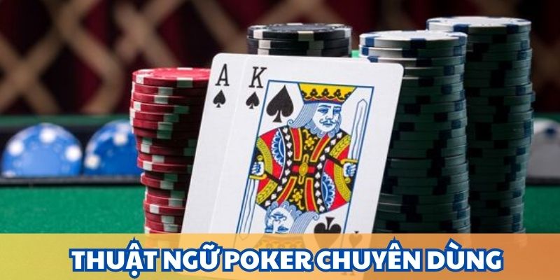 Nắm chắc thuật ngữ của tựa game Poker đổi thưởng WW88